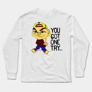 Thug Life One try Long Sleeve T-Shirt